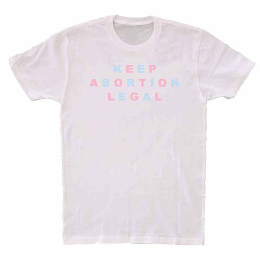 keep abortion legal white t-shirt